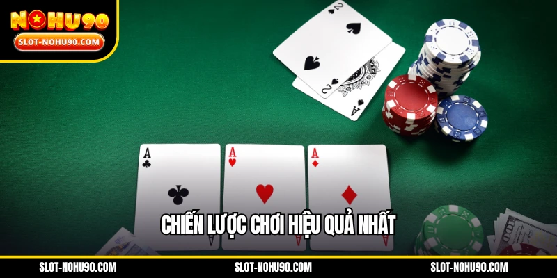 Chiến lược chơi hiệu quả nhất