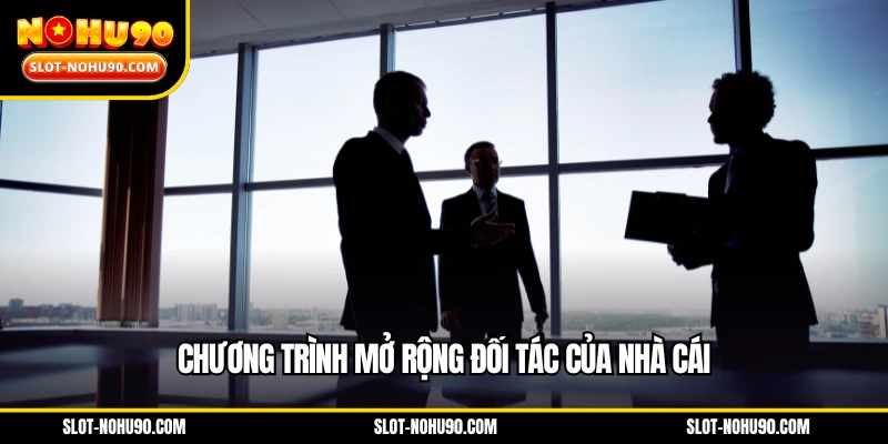 Chương trình mở rộng đối tác của nhà cái
