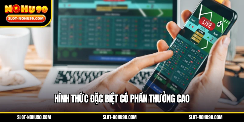 Công thức đặc biệt có phần thưởng cao